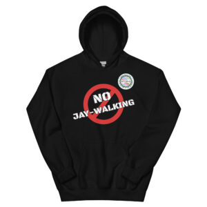 No Jay Walking OSA Unisex Hoodie
